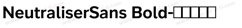 NeutraliserSans Bold字体转换